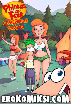 Финес И Ферб. Семейные Тайны